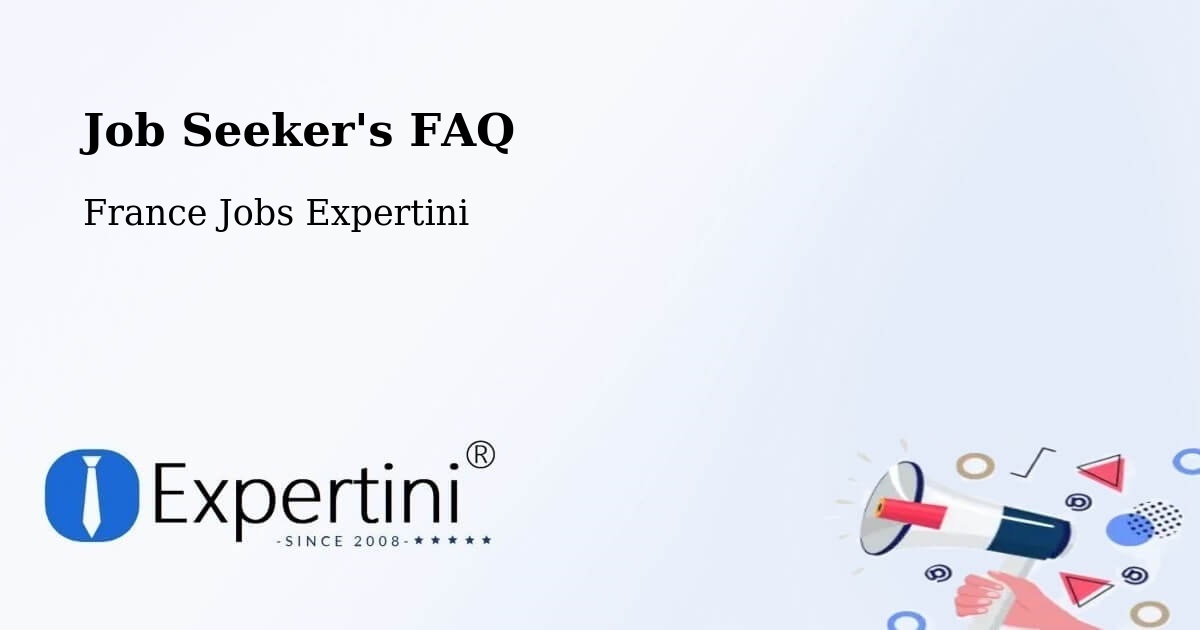 Job Seeker FAQ – Mouy - France Jobs Expertini